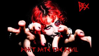 Don't Date The Devil - BEX [Official Music Video]