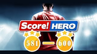 Score! Hero - Level 581 to 600 - 3 Stars