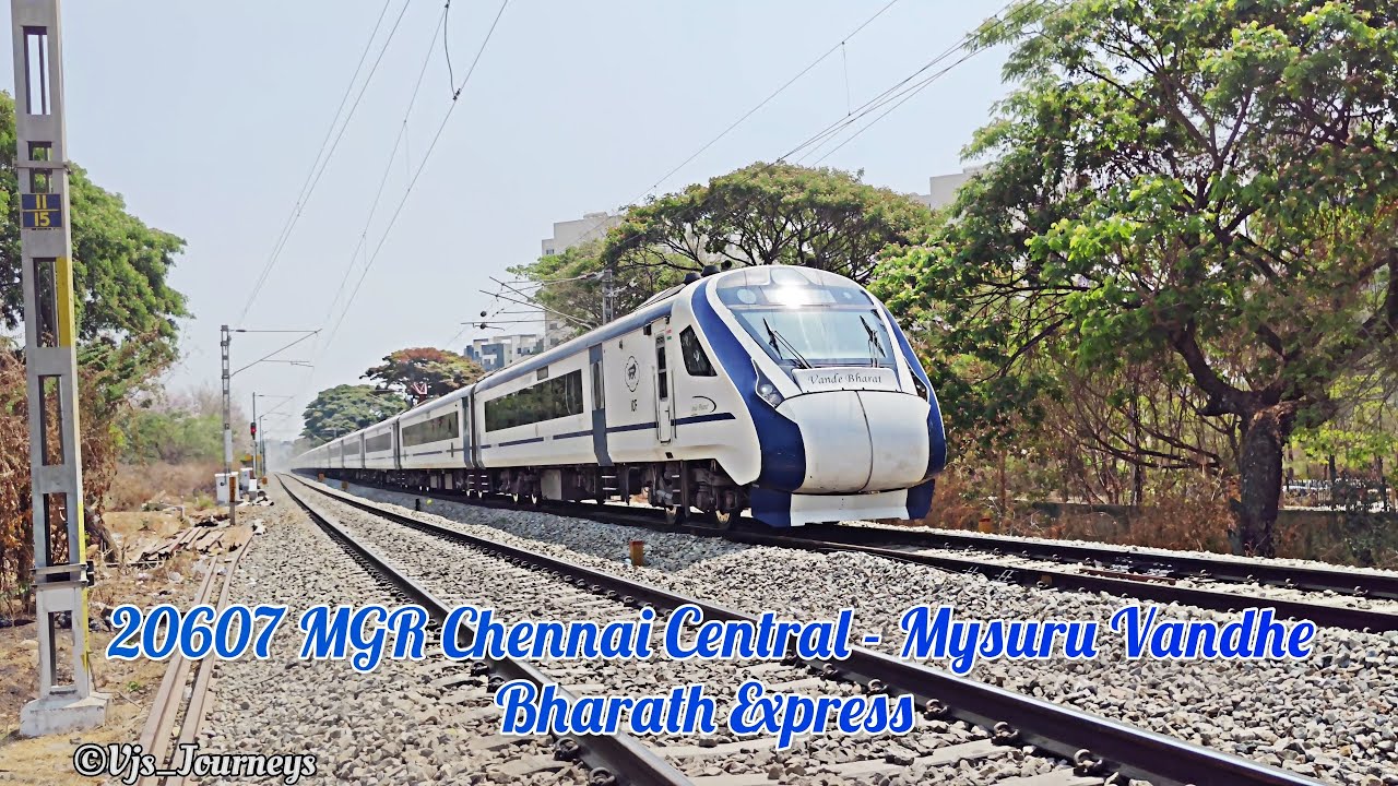 Late running 20607 MGR Chennai Central - Mysuru Vandhe Bharath Express ...