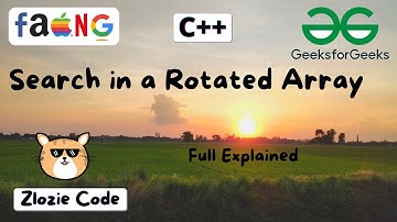 Search in a Rotated Array C++ || GFG Problem in CPP #ZlozieCode #code