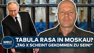 PUTIN RÄUMT AUF! "Am Tag X wird wohl Tabula rasa gemacht - dieser scheint jetzt gekommen zu sein"