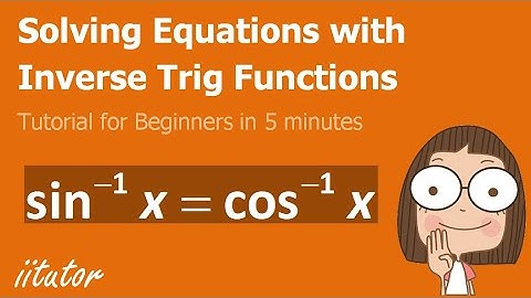 💯 Solving Equations involving Inverse Trigonometric Functions | Inverse Trigonometric Equations