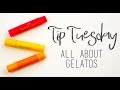 Tip Tuesday | All About Gelatos