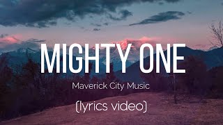 Mighty One - Maverick City Music (Lyrics Video) chords