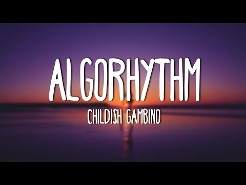 Childish Gambino - Algorhythm (Lyrics)