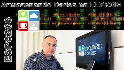 ESP8266 Armazenando dados na EEPROM - IeC15