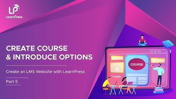 Create Course & Introduce Options - Create an LMS Website with LearnPress (Part 5)