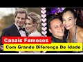 Casais Famosos Com Grande Diferença De Idade