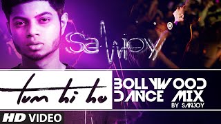 Video thumbnail of "Tum Hi Ho Remix (Official) Aashiqui 2: Bollywood Dance Mix | Mithoon, Arijit Singh, Sanjoy"