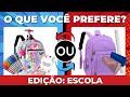  o que voc prefere  que tipo de aluno  voc  edio  escola  jogo das escolhas quiz