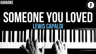 Video thumbnail of "Lewis Capaldi - Someone You Loved Karaoke SLOWER Acoustic Piano Instrumental Cover Lyrics"