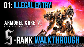 Armored Core 6 (VI) - Mission 01: Illegal Entry S RANK Walkthrough