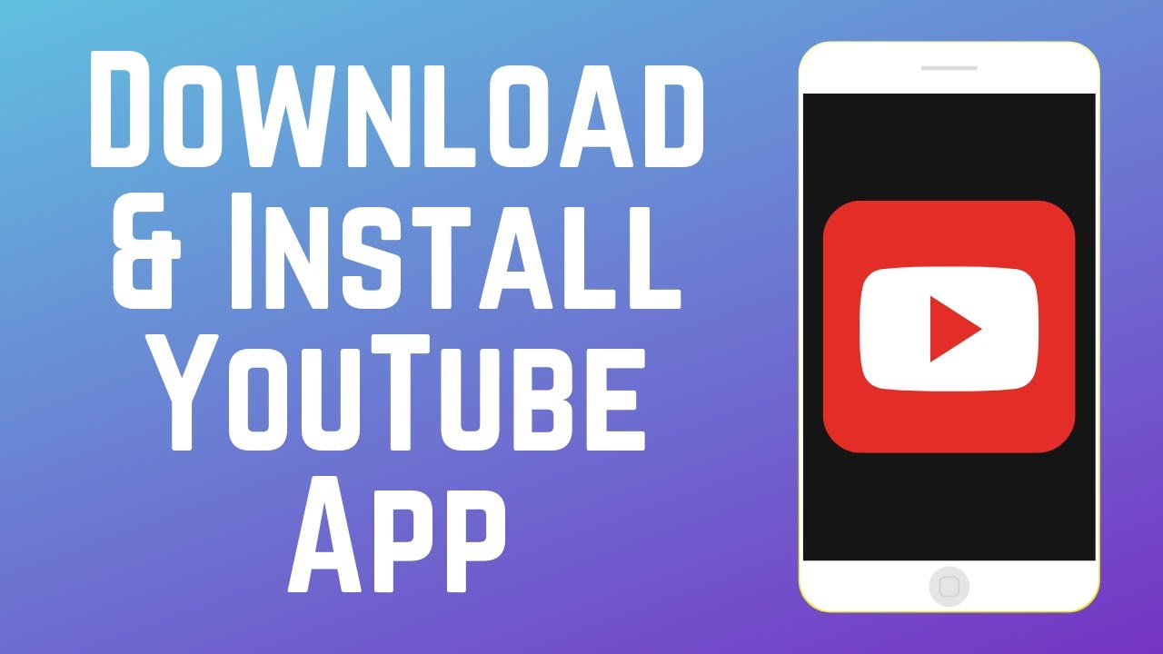 How to Download & Install YouTube App on Phone in 2024 - YouTube