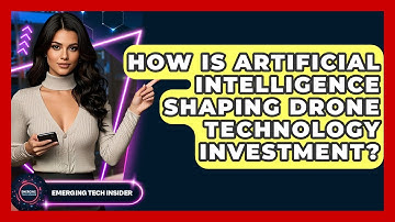 How Is Artificial Intelligence Shaping Drone Technology Investment? - Emerging Tech Insider