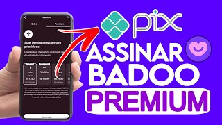 Como Inar O Badoo Premium Pelo Pix Como Pagar O Badoo Premium Com Pix