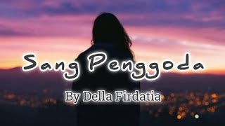 SANG PENGGODA || Tata Janeta Cover _ Della Firdatia(Lirik)