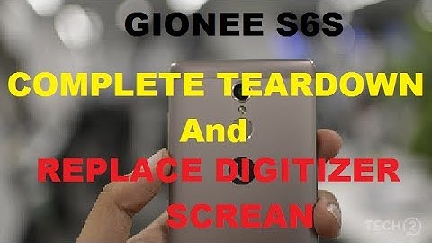 GIONEE S6S LCD & Touch Screen Replacement Guide/complete disassembly
