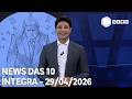 News das 10 - 29/04/2026
