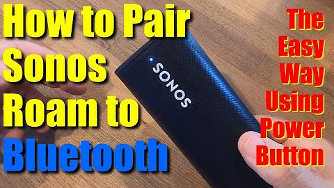 🔥Sonos Roam ● Snelle Bluetooth-koppeling met alleen de aan/uit-knop ✅