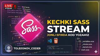 SASS DA KOD YOZAMIZ! Loyihani oxirigacha tugatamiz! 🔥