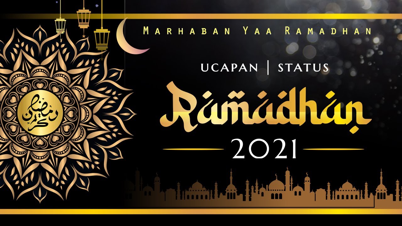 Ucapan menyambut bulan ramadhan 2021