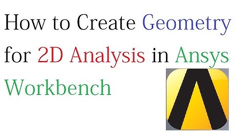 How to create 2D geometry for Analysis in Ansys Workbench | Design Modeler