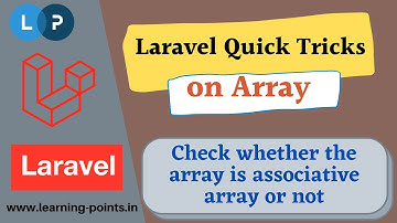 Arr::isAssoc() - Check whether the array is associative array or not | Laravel Tricks