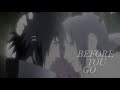 Naruto [AMV] Before You Go