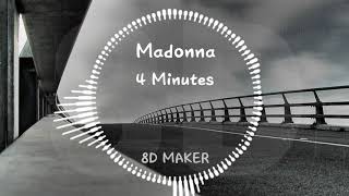 Madonna - 4 Minutes [8D TUNES / USE HEADPHONES] 🎧