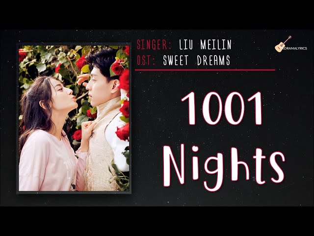 [ENG/CHN/PINYIN] Liu Meilin - One Thousand and One Nights LYRICS | 刘美麟 - 一千零一夜 歌词 | Sweet Dreams OST class=