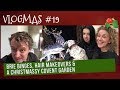 VLOGMAS #19 | BRIE Binges, HAIR Makeovers & A Christmassy COVENT GARDEN