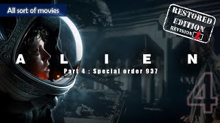 Alien (1979) - Part 4 : Special order 937  | Restored Edition, revision 2