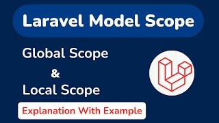 Laravel Model Scope | Local Scope | Global Scope | Laravel Query Builder | Laravel Scope |Ajay yadav