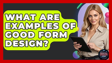 What Are Examples Of Good Form Design? - Graphic Design Nerd