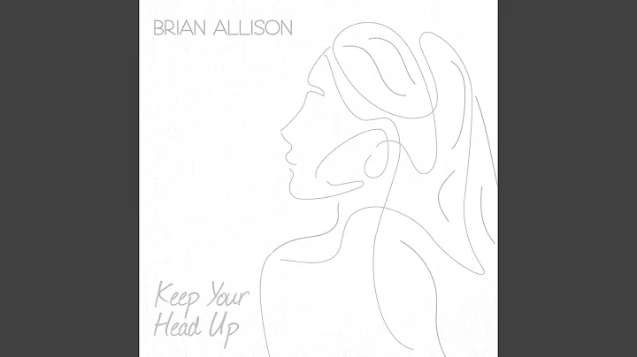 Keep Your Head Up