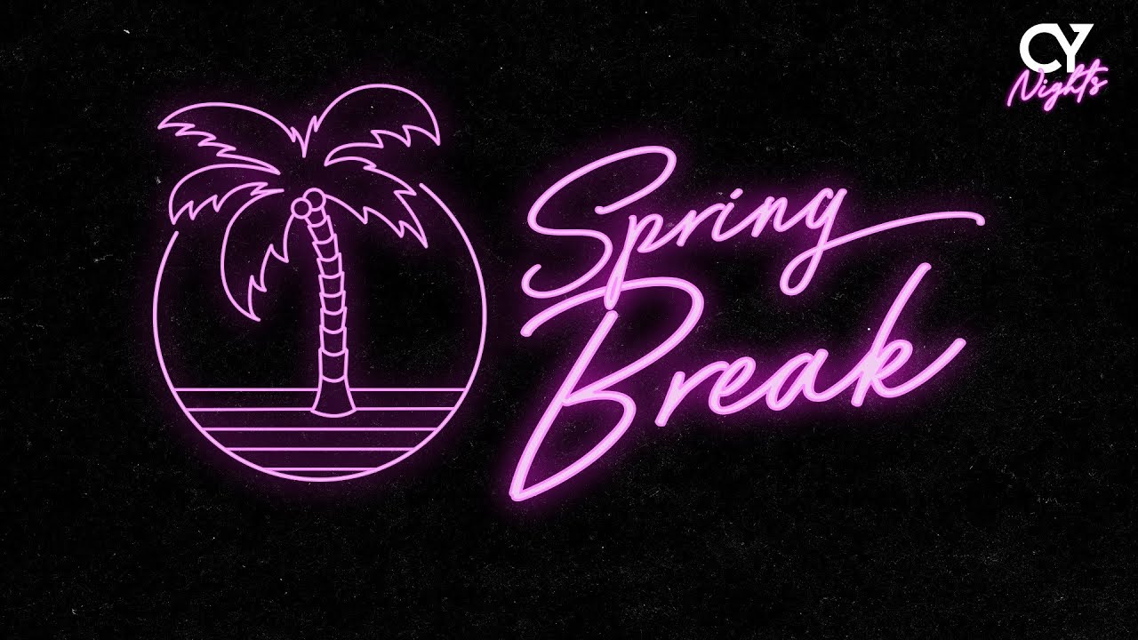 CY Nights Spring Break YouTube