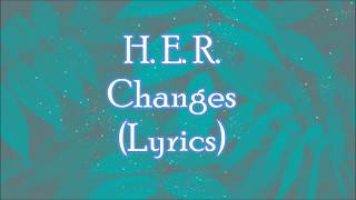 H.E.R. - Changes (Lyrics)