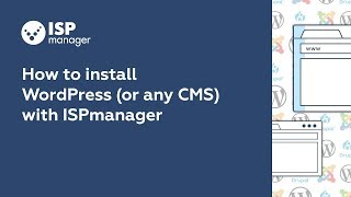 How to install WordPress (or any CMS) with ISPmanager