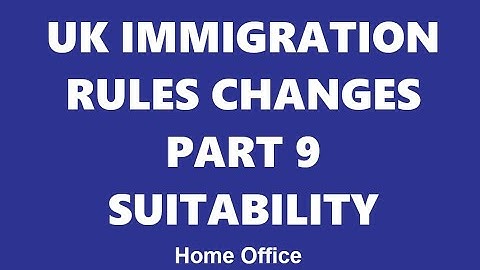 CHANGE TO PART 9 SUITABILITY TO APPENDIX FM - FOR ANYONE WHO HAS EVER OVERSTAYED!