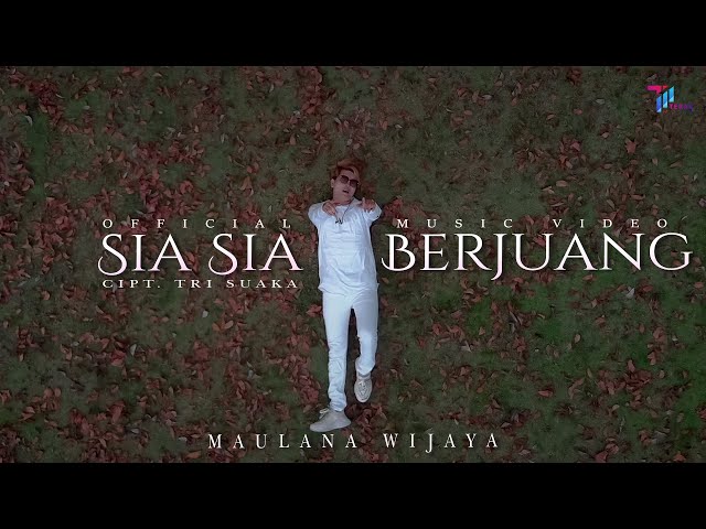 Maulana Wijaya - SIA SIA BERJUANG (Official Music Video) class=