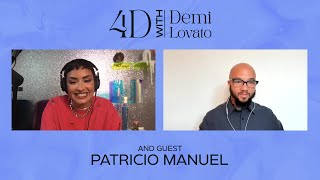 4D With Demi Lovato - Guest: Patricio Manuel