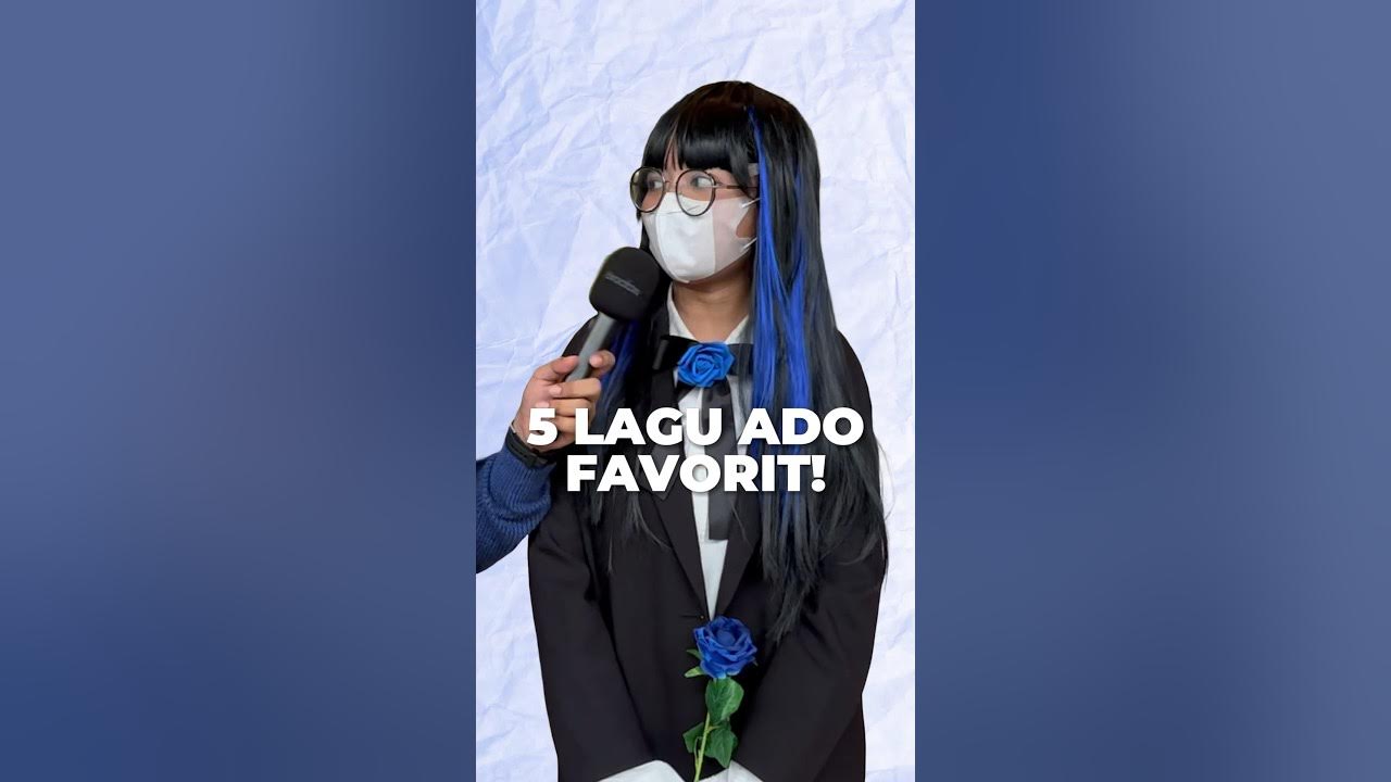Top 5 Lagu Ado Terfavorit! #Cosplay #CF18 #Comifuro18 #Ado #Utaite Top 5 Lagu Ado Terfavorit! #Cosplay #CF18 #Comifuro18 #Ado #Utaite