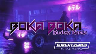 Boka Boka Budots | Dj Kent James Remix