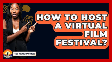 How To Host A Virtual Film Festival? - The Documentary Reel