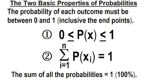 Statistics: Ch 5 Discrete Random Variable (8 of 27) The Two Basic Properties of Probabilities