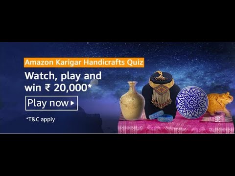 Amazon Karigar Handicrafts Quiz Answers: Participate And Win Rs. 20,000 Pay Balance (5 Prizes)