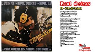RAUL SEIXAS - 03 - A Ilha da Fantasia [POR QUEM OS SINOS DOBRAM/1979] (Com a letra da música)