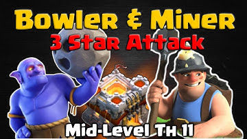 Clash of Clans | Bowler and Miner Attack Strategy - TH11 3 Star Mid-Level CoC War Base