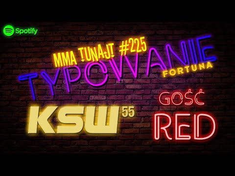 MMA TuNajt LIVE #225 | Typowanie KSW 55 gośc. RED