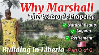 Building In Liberia 🇱🇷2024 | Build Dream House By Lagoon In Marshall, Liberia | Retire In Africa